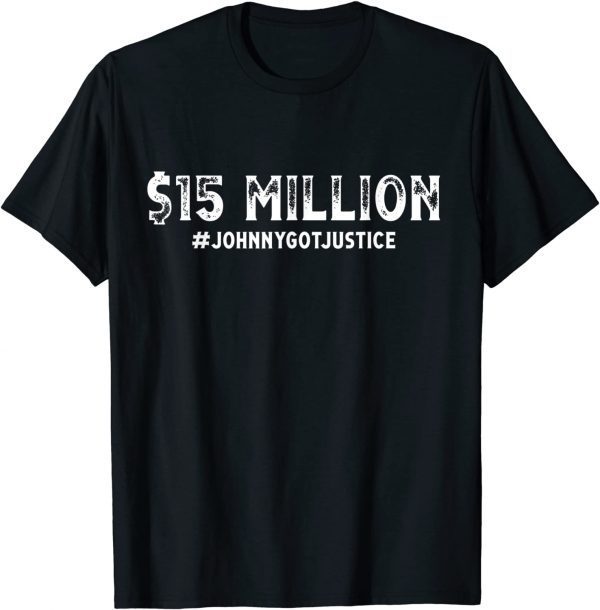 $15 Million Johnny Got Justice 2022 Shirt