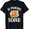 18 Months Sober Recovery Addiction Sobriety Anniversary Date 2022 Shirt