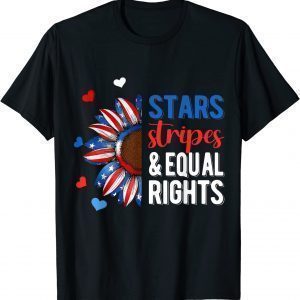4th July America Independence Stars Stripes And Equal Rights 2022 Shirt