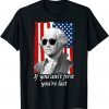 4th July Georg Washington Patriotic Quote Independence Day Classic Shirt