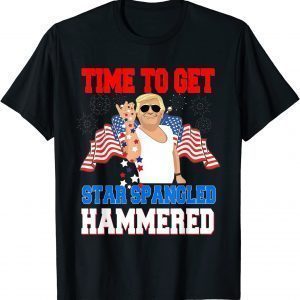 4th July Trump Bae Merica Time To Get Star Spangled Hammered T-Shirt