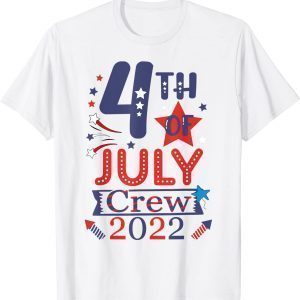 4th Of July Crew 2022 Limited Shirt