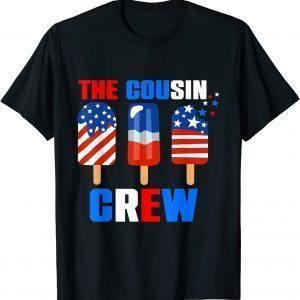 4th Of July The Cousin Crew USA American Flag Popsicle 2022 Shirt