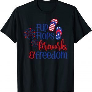 4th of July Flip Flops Fireworks and Freedom Fourth of July 2022 shirt