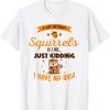 A Day Without Squirrels Is Like Greysquirrel 2022 Shirt