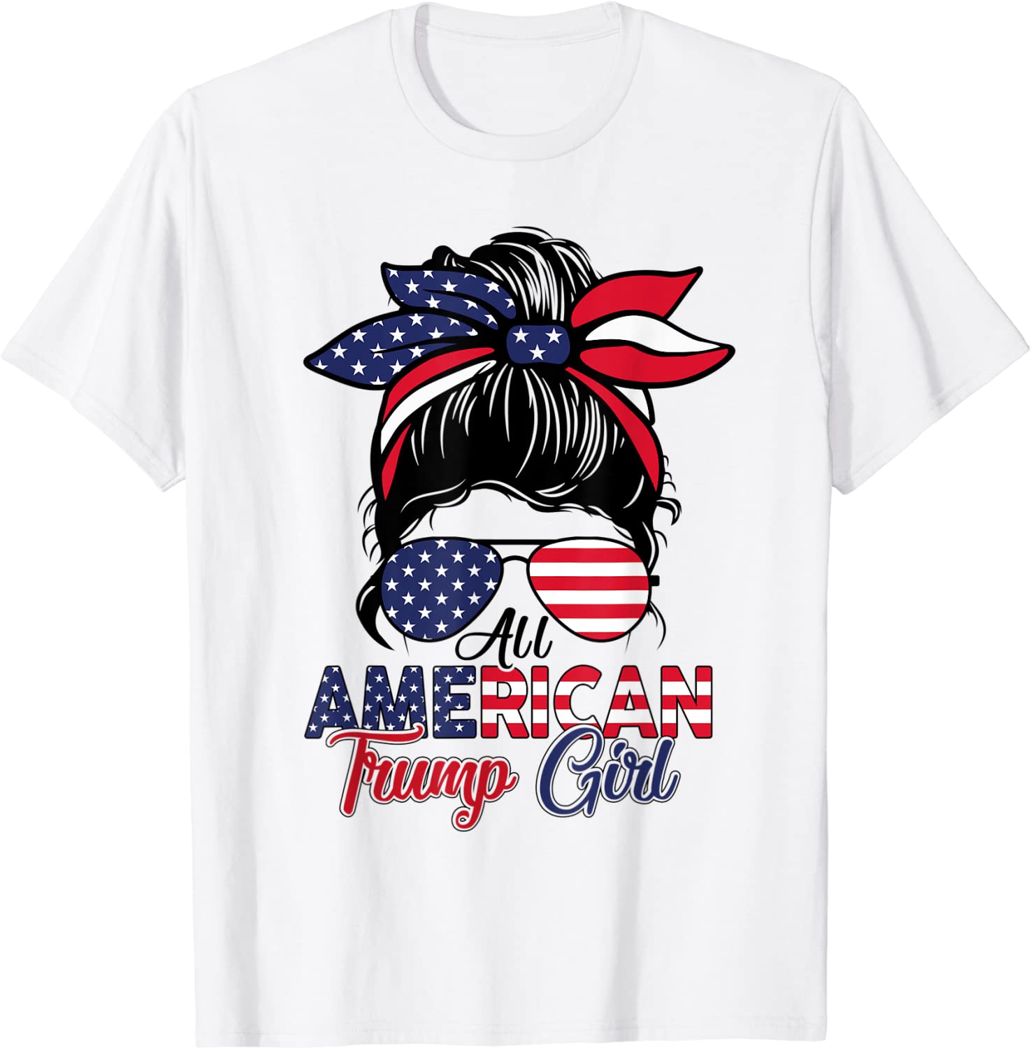 All American Trump Girl USA Flag Messy Bun 4th Of July Women Classic Shirt All American Trump Girl USA Flag Messy Bun 4th Of July Women Classic Shirt