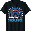 American School Nurse Rainbow USA Flag 4th Of July Patriotic 2022 Shirt