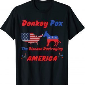 Anti Biden The Disease Destroying America Donkey Pox 2022 Shirt