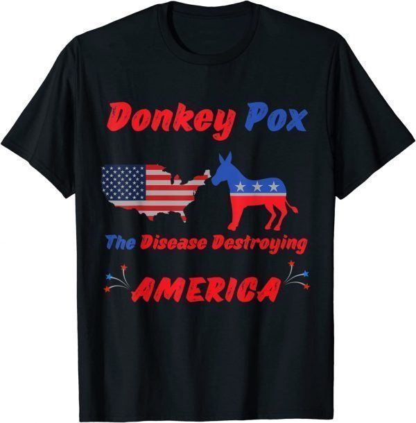 Anti Biden The Disease Destroying America Donkey Pox 2022 Shirt