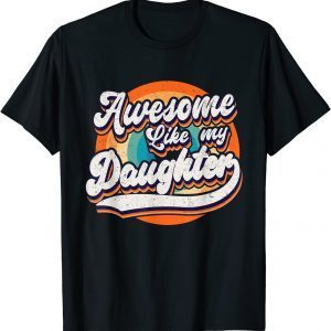 Awesome Like My Daughters Father's Day T-Shirt