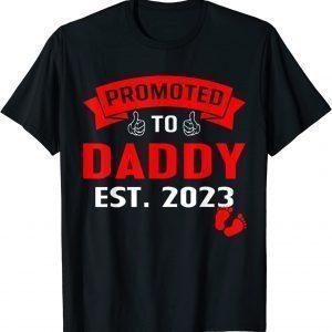 Awesome Promoted To Daddy 2023 Pregnancy Announcement 2022 Shirt