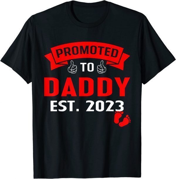 Awesome Promoted To Daddy 2023 Pregnancy Announcement 2022 Shirt