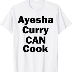 Ayesha Curry Can Cook 2022 Shirt