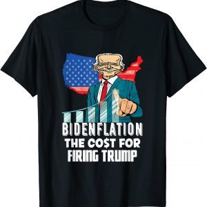BIDENFLATION THE COST FOR FIRING TRUMP JOE BIDEN 2022 Classic Shirt