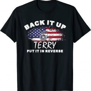 Back It Up Terry Put It In Reverse 4th Of July Fireworks Classic Shirt