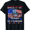 Back it Up Terry Put It In Reverse US Flag Fireworks 2022 Shirt