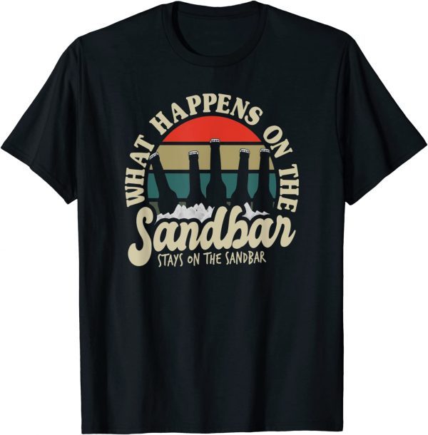 Beach Vacation What Happens On The Sandbar Stays On The Sand 2022 Shirt