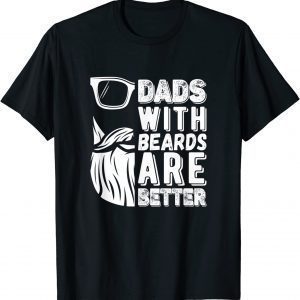 Bearded Daddy Dads With Beards Are Better Fathers Day 2022 Shirt