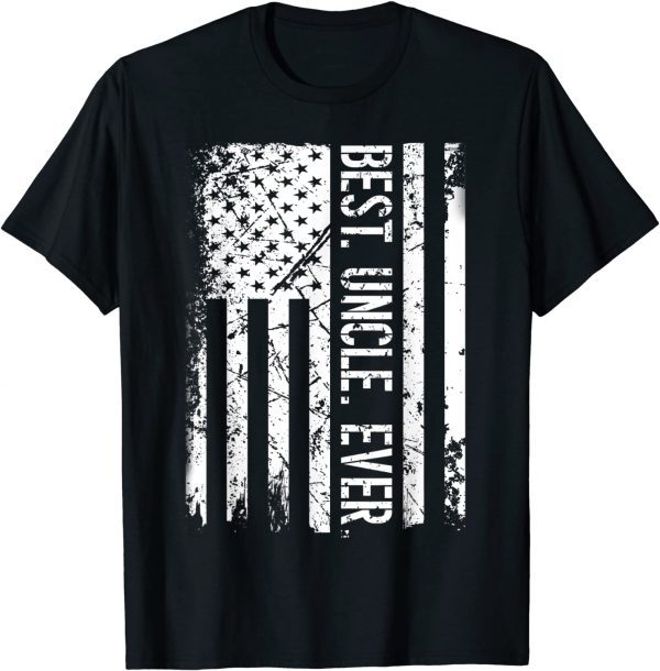 Best Uncle Ever US American Flag Father's Day For Dad Papa 2022 Shirt