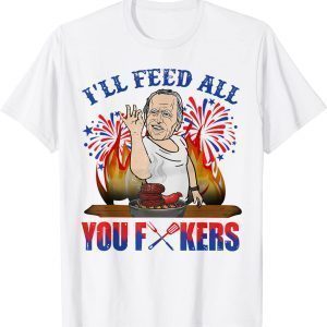 Biden Bbq I'Ll Feed You All 4th Of July 2022 Shirt