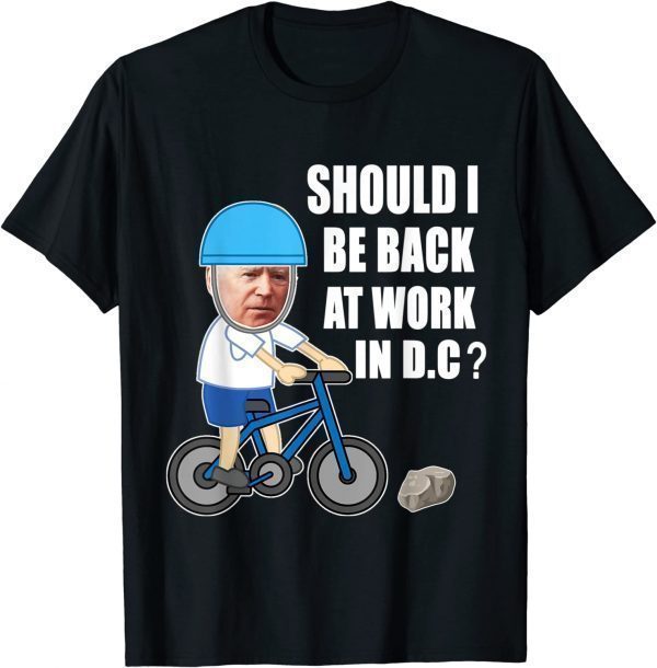 Biden Bike Meme Ridin' Bicycle Should He go Back To DC Classic Shirt