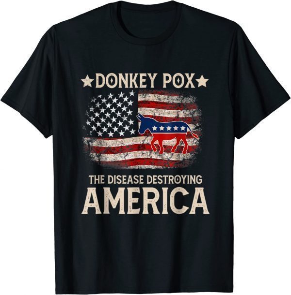 Biden Donkey Pox The Disease Destroying America Back 2022 Shirt