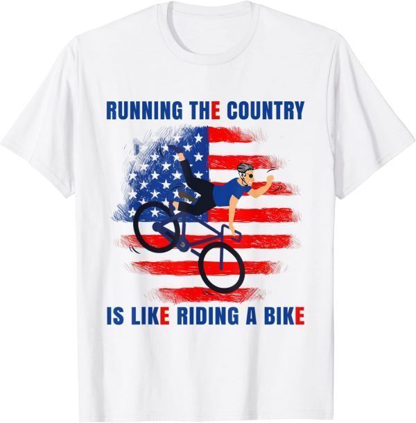Biden Running The Country Is Like Riding A Bike Design 2022 Shirt
