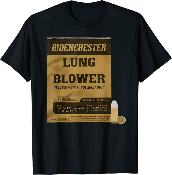 Bidenchester Lung Blower it'll blow the lings right out T-Shirt