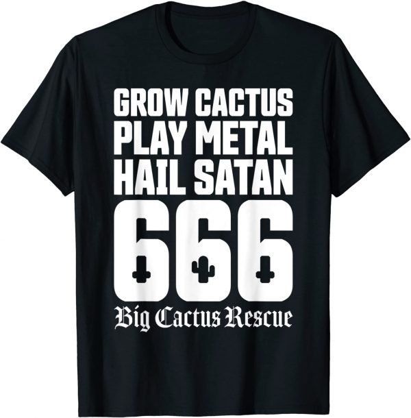 Big Cactus Rescue UK Hail Satan 2022 Shirt