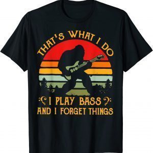 Bigfoot Guitar Sasquatch I Play Bass & I Forget Things 2022 Shirt