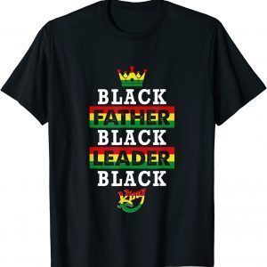 Black Father Leader King Happy Father's Day Juneteenth T-Shirt