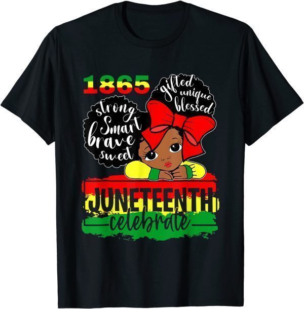 Black Girl Juneteenth 1865 Celebrate Indepedence Day 2022 Shirt