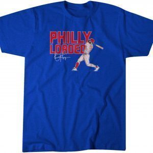 Bryce Harper: Philly Loaded 2022 Shirt