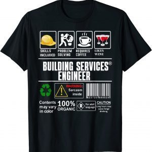 Building Services Engineer Label Skills Solving Coffee Wine 2022 Shirt