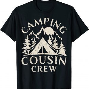 Camping Cousins Crew Family Reunion Road Trip Matching Group 2022 Shirt