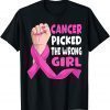 Cancer Picked The Wrong Girl Breast Cancer Awareness Women 2022 Shirt