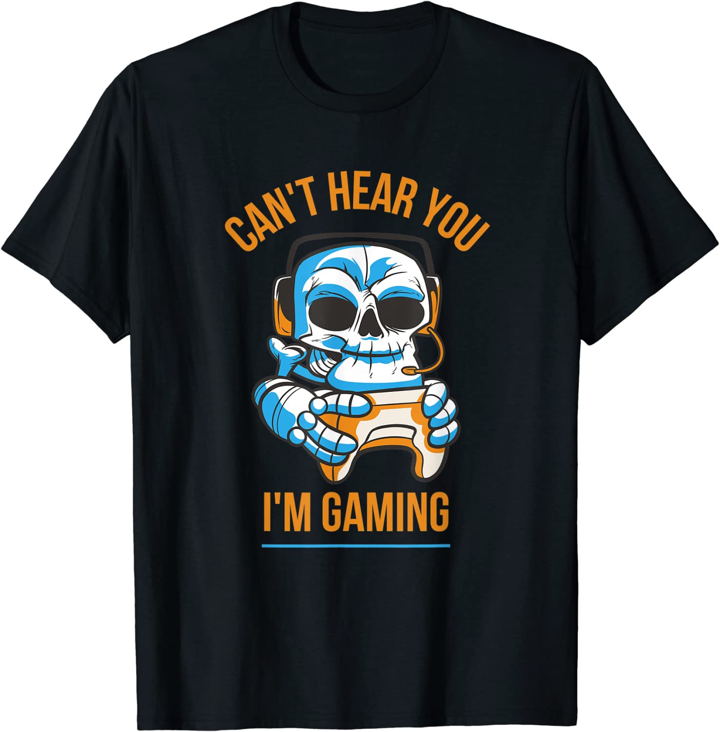 Can't Hear You I am Gaming 2022 Shirt