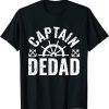 Captain Dedad Boat Owner Lake Boating Father's Day 2022 Shirt