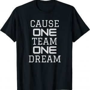 Cause One Team One Dream Sports 2022 Shirt