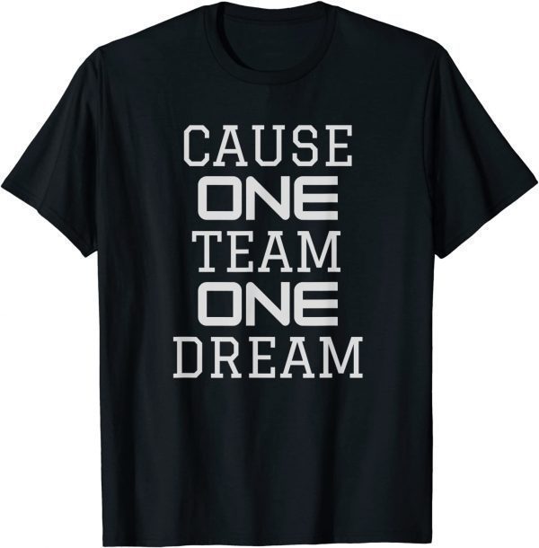 Cause One Team One Dream Sports 2022 Shirt