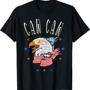 Caw Caw! 4th of July Patriotic 2022 Shirt
