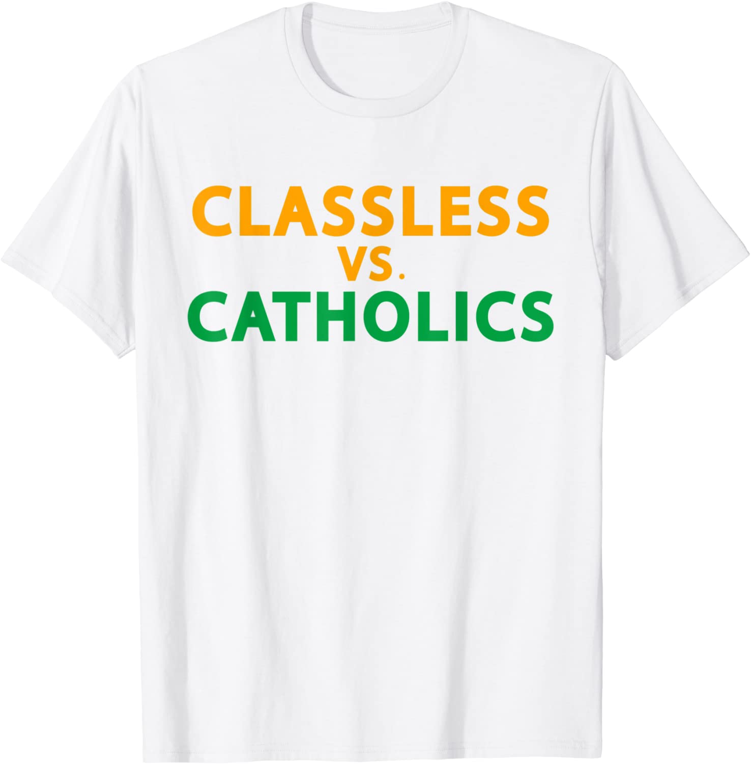 Classless Vs Catholics 2022 Shirt