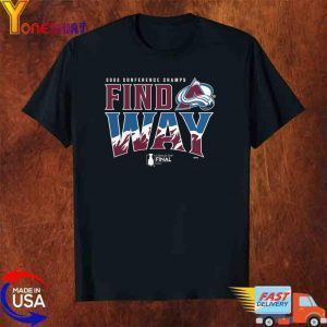 Colorado Avalanche 2022 Conference Champs Find Way Stanley Cup Final 2022 shirt