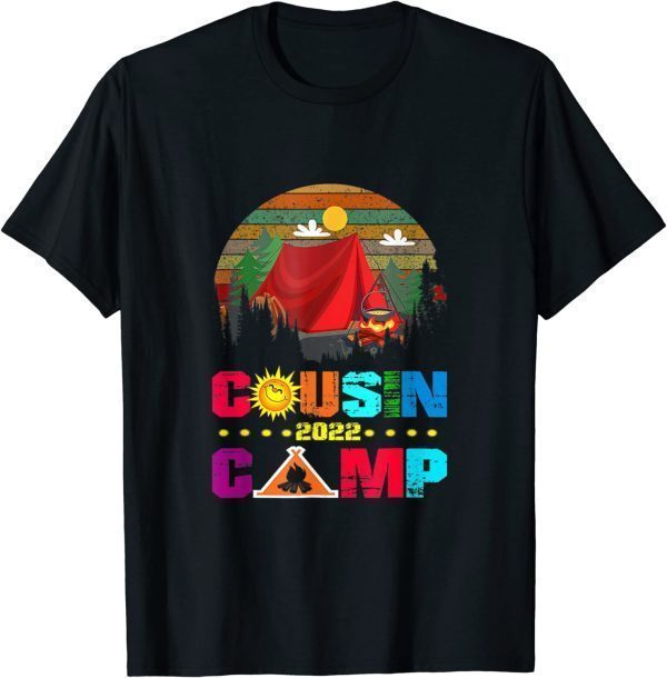 Cousin Camp 2022 Tribe Vacation Reunion Crew Camping Outdoor 2022 Shirt