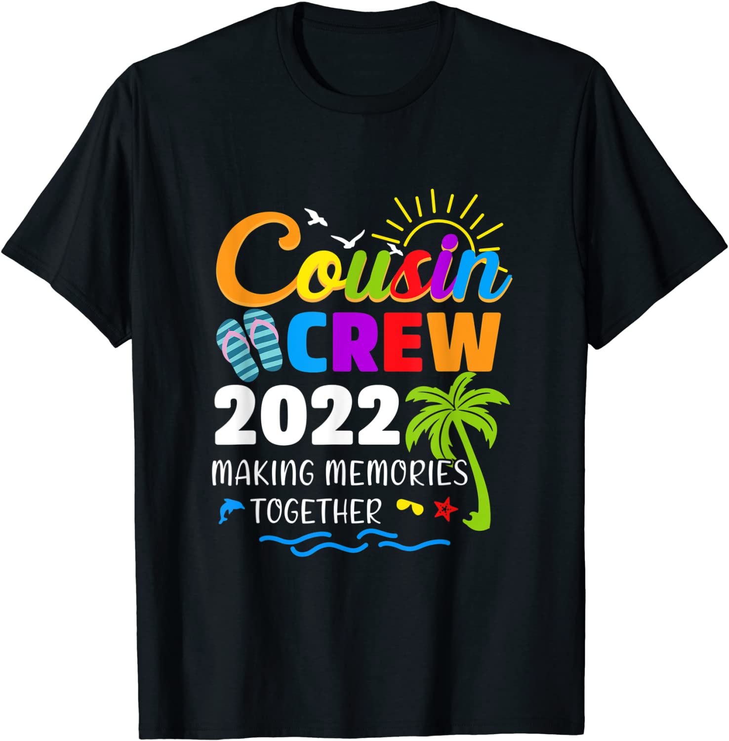 Cousin Crew 2022 Summer Vacation Beach Matching Family Trip 2022 Shirt