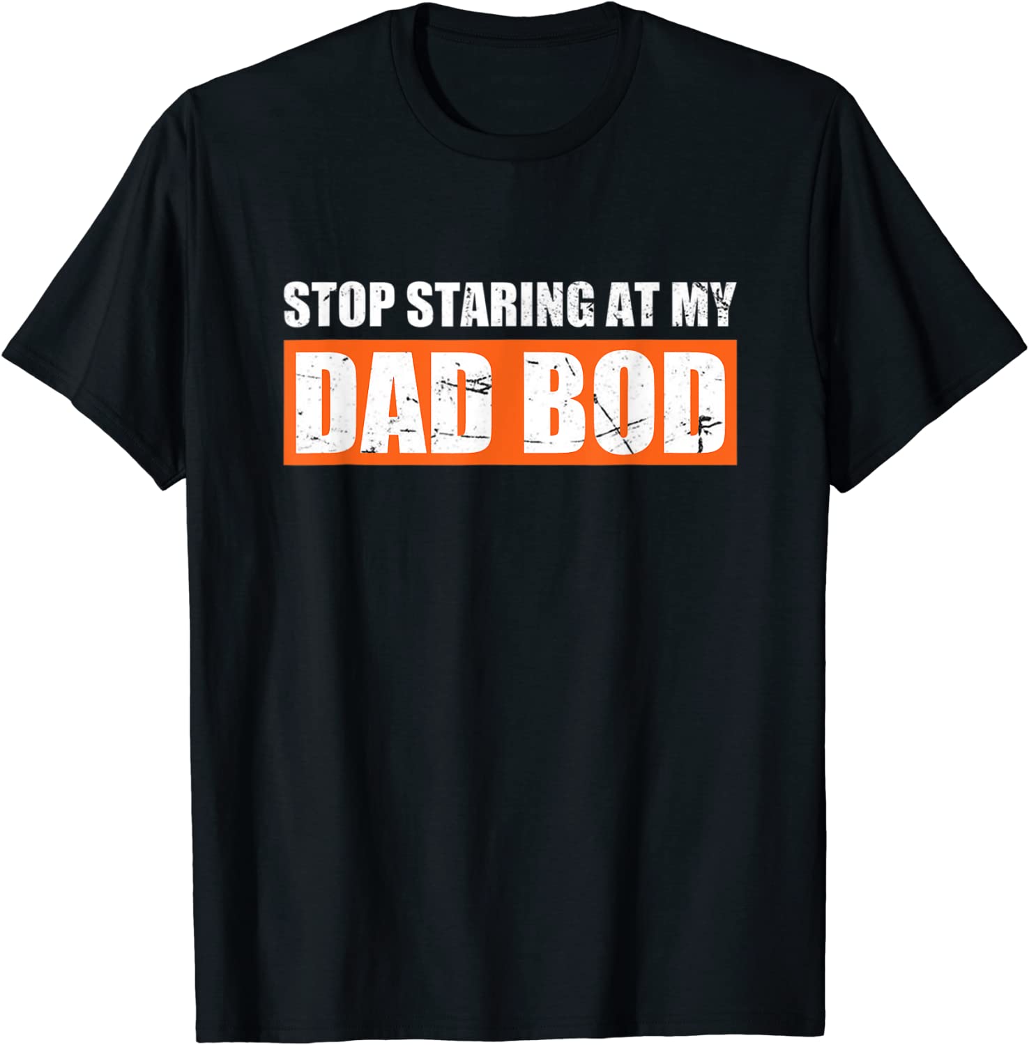 Dad Jokes Father's Day Stop Staring At My Dad Bod 2022 Shirt