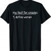 Define Woman Test Sarcastic American Conservative 2022 Shirt