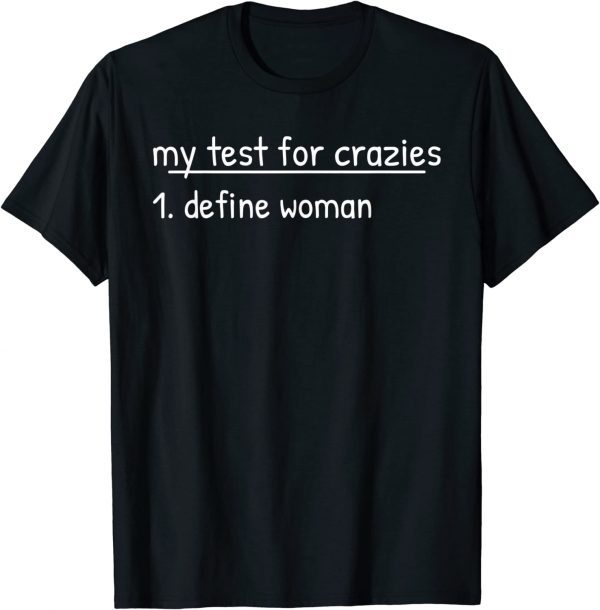 Define Woman Test Sarcastic American Conservative 2022 Shirt
