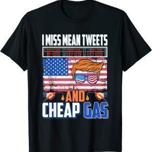 Donald Trump 2024 Flag I Miss Mean Tweets And Cheap Gas T-Shirt