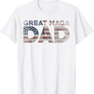 Donald Trump Father's day Great maga Dad USA FLag 2022 Shirt
